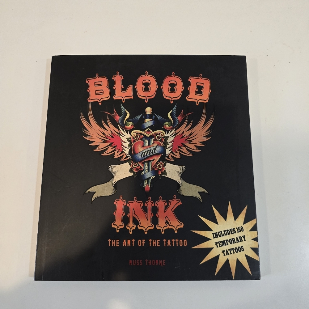 Blood and Ink: The Art of the Tattoo by Russ Thorne (Paperback)